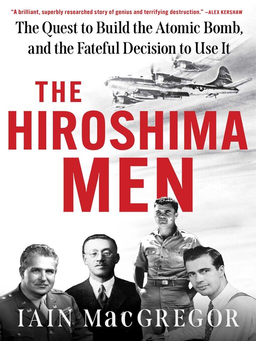 Title details for The Hiroshima Men by Iain MacGregor - Wait list